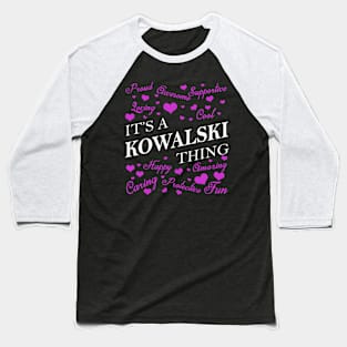 It's a KOWALSKI Thing Baseball T-Shirt